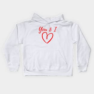 valentine t-shirt , you & i Kids Hoodie